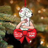 Funny Christmas Ornament, Dirty Christmas Ornament, All I Want For Christmas Is More Dog, Dog Lover Gift