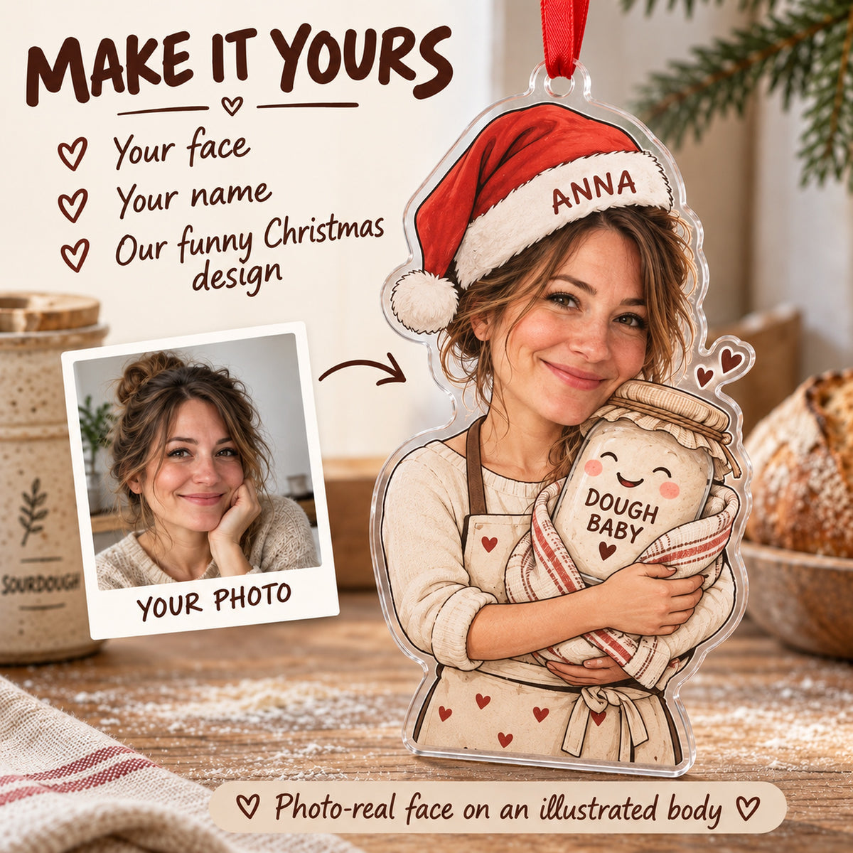 Custom Photo Face Sourdough Babysitter Acrylic Ornament — Personalization example
