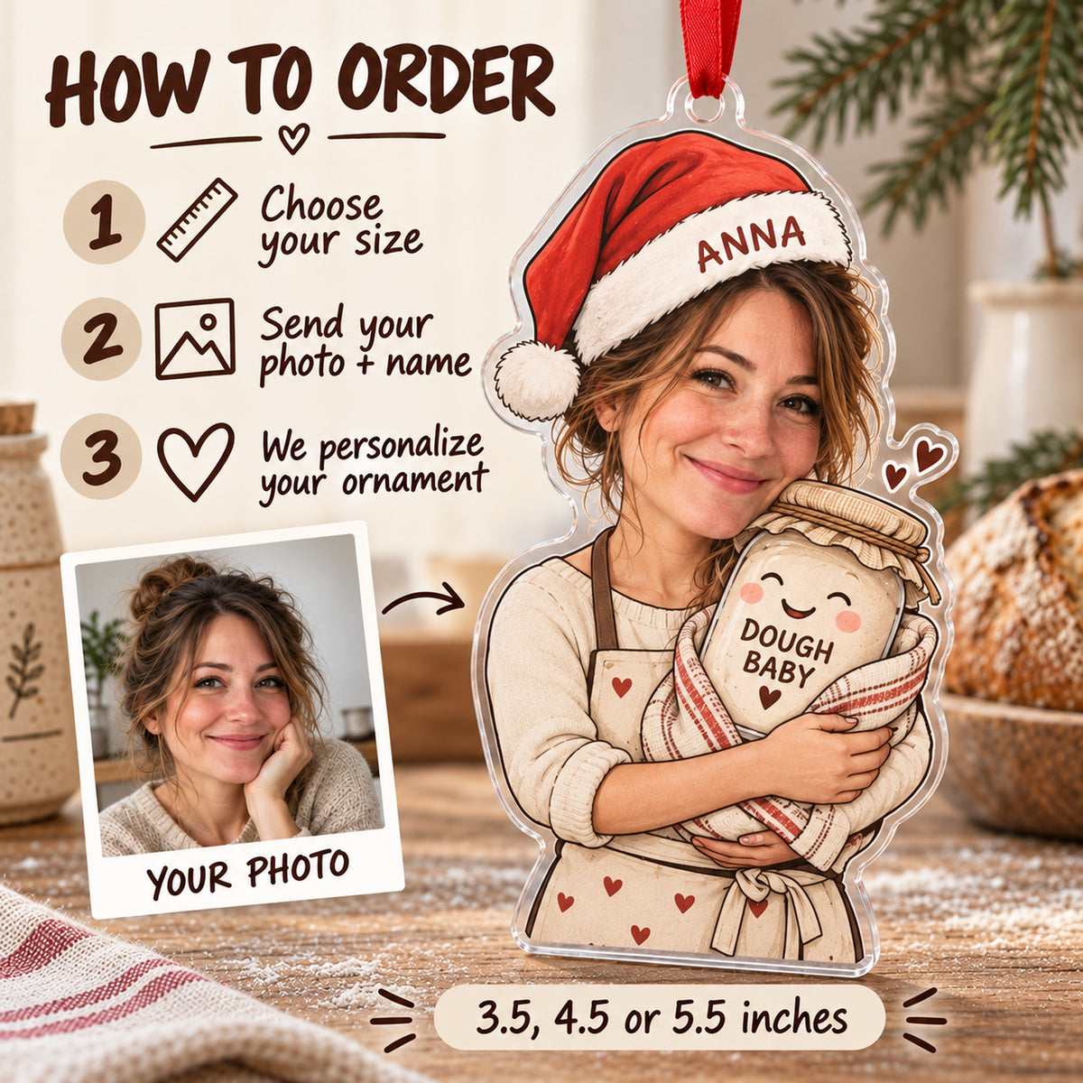 Custom Photo Face Sourdough Babysitter Acrylic Ornament — How to order