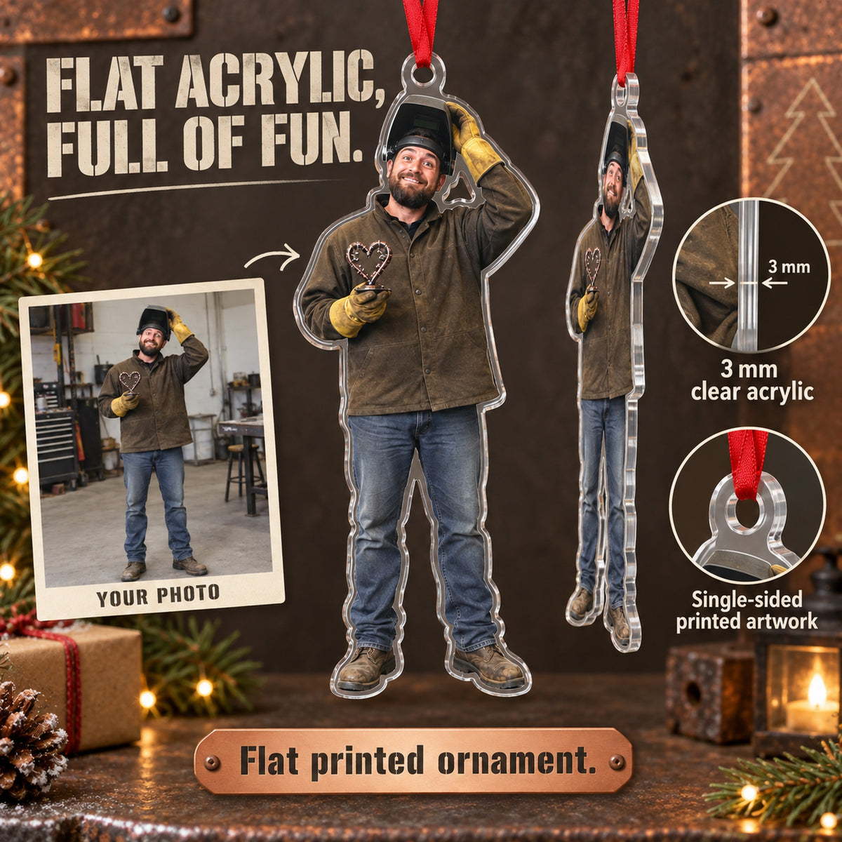 Custom Photo Welder Proud Creation Acrylic Ornament — Flat acrylic material