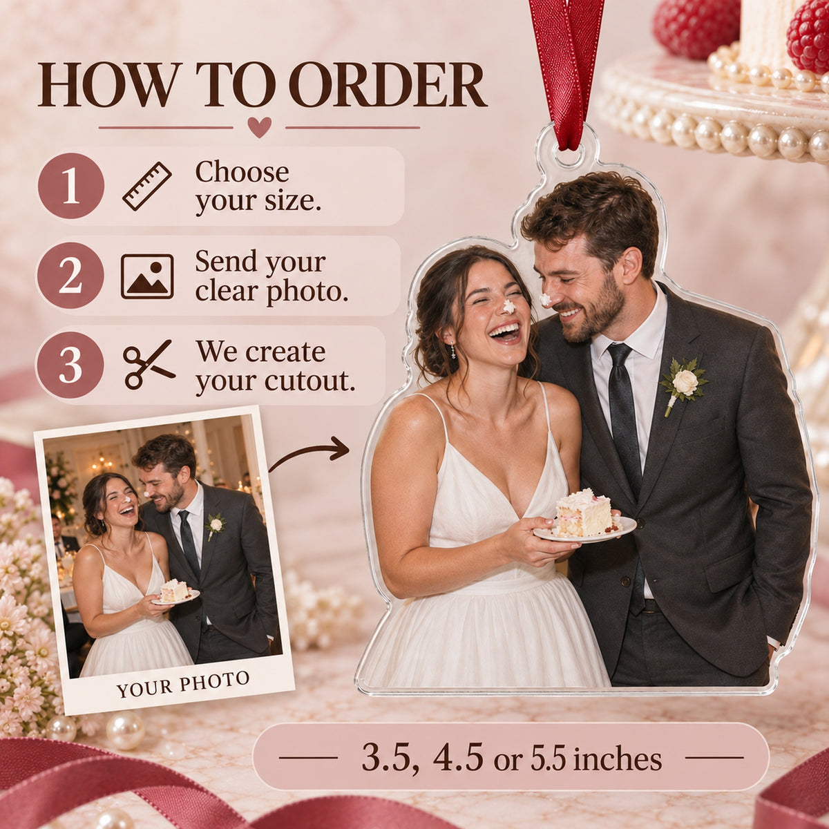 Custom Photo Wedding Cake Nose Acrylic Ornament — How to order