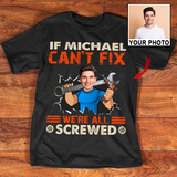 Can't Fix We're all Screwed Shirt, Father's Day Gifts