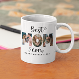 Best Mom Ever Custom Photo Mug, Coffee Mug for Mom, Custom Photo Mug for Mom, Mug for Mothers Day, Happy Mothers Day Mug , Gift For Mom
