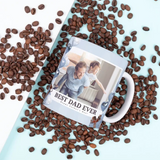 Best Dad Ever Custom Photo Mug, Custom Photo Mug for Fathers Day, Mug for Fathers Day, Personalized Coffee Mug for Dad